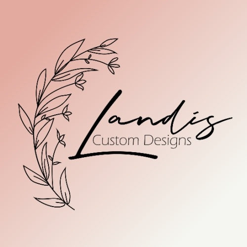 Landis Custom Designs